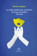 Scène québécoise au féminin (La)